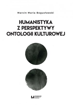 Humanistyka z perspektywy ontologii kulturowej – ebook