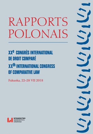 Rapports Polonais. XXe Congrès International de Droit Comparé. XXth International Congress of Comparative Law. Fukuoka, 22-28 VII 2018 – ebook