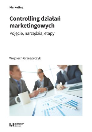 Raporty i Analizy: Controlling działań marketingowych. Pojęcie, narzędzia, etapy – ebook