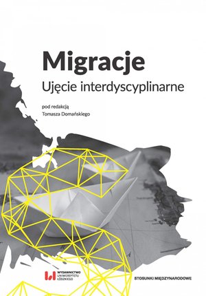 Migracje. Ujęcie interdyscyplinarne – ebook