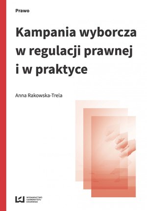 Kampania wyborcza w regulacji prawnej i w praktyce (stan prawny na 15 lipca 2015 r.) – ebook