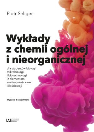 Wykłady z chemii ogólnej i nieorganicznej dla studentów biologii i biotechnologii (z elementami analizy jakościowej i ilościowej) – ebook