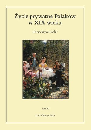 Życie prywatne Polaków w XIX wieku. Perspektywa stołu. Tom 11 – ebook