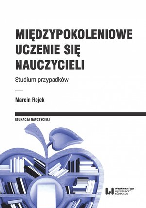 Międzypokoleniowe uczenie się nauczycieli. Studium przypadków – ebook
