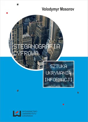 Steganografia cyfrowa. Sztuka ukrywania informacji – ebook
