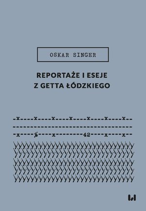 Reportaże i eseje z getta łódzkiego – ebook