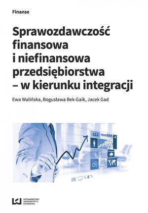 Sprawozdawczość finansowa i niefinansowa przedsiębiorstwa - w kierunku integracji – ebook