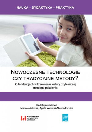 Nowoczesne technologie czy tradycyjne metody? O tendencjach w krzewieniu kultury czytelniczej młodego pokolenia – ebook