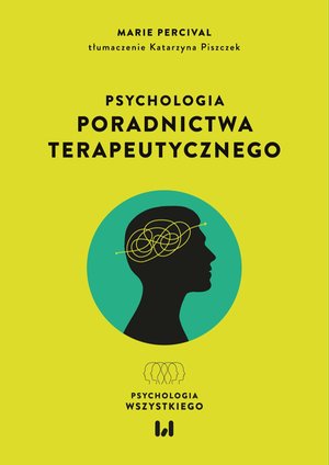 Psychologia poradnictwa terapeutycznego – ebook
