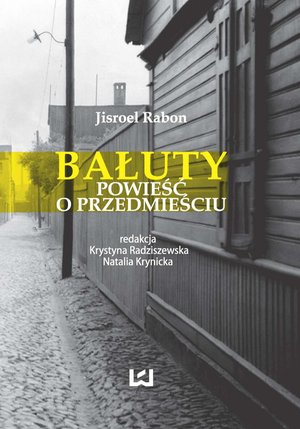 Bałuty. Powieść o przedmieściu – ebook