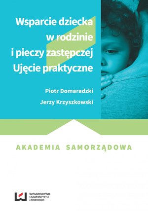 Wsparcie dziecka w rodzinie i pieczy zastępczej. Ujęcie praktyczne – ebook