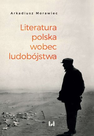 Literatura polska wobec ludobójstwa. Rekonesans – ebook