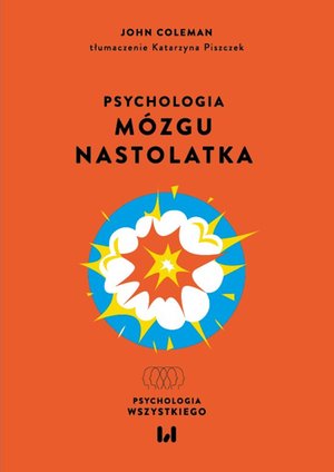 Psychologia mózgu nastolatka – ebook