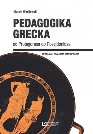 Pedagogika grecka od Protagorasa do Posejdoniosa – ebook