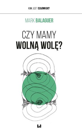 Czy mamy wolną wolę? – ebook