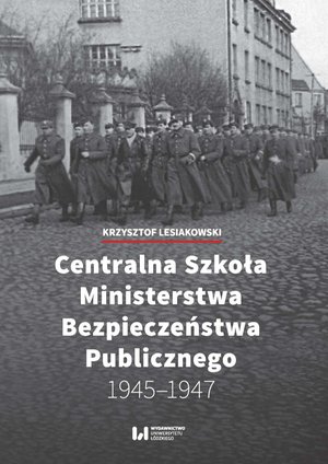 Centralna Szkoła Ministerstwa Bezpieczeństwa Publicznego 1945-1947 – ebook