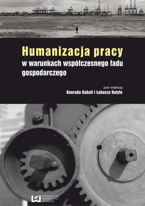 Humanizacja pracy w warunkach współczesnego ładu gospodarczego – ebook