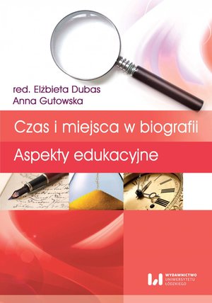 Czas i miejsca w biografii. Aspekty edukacyjne – ebook