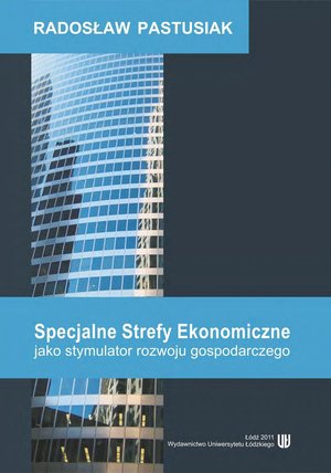 Specjalne Strefy Ekonomiczne jako stymulator rozwoju gospodarczego – ebook