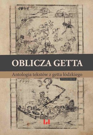 Oblicza getta. Antologia literatury z getta łódzkiego. Wydanie drugie – ebook