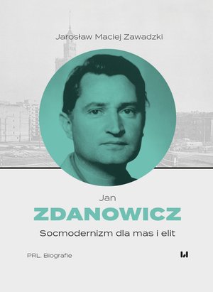 Jan Zdanowicz. Socmodernizm dla mas i elit – ebook