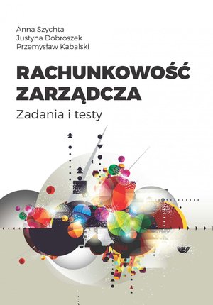 Raporty i Analizy: Rachunkowość zarządcza. Zadania i testy – ebook