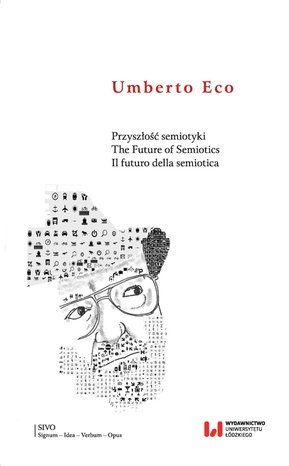 Przyszłość semiotyki. The Future of Semiotics. Il futuro della semiotica – ebook