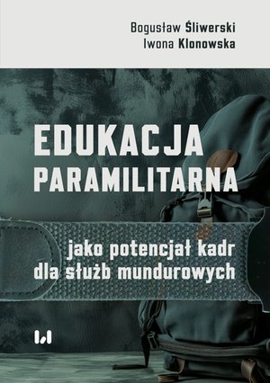 Edukacja paramilitarna jako potencjał kadr dla służb mundurowych – ebook