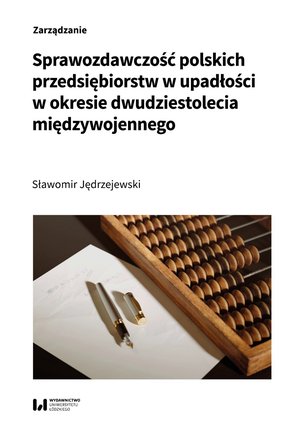 Handel i gospodarka: Sprawozdawczość polskich przedsiębiorstw w upadłości w okresie dwudziestolecia międzywojennego – ebook