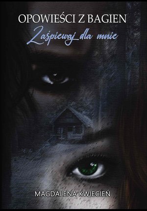 Opowieści z Bagien. Zaśpiewaj dla mnie – ebook