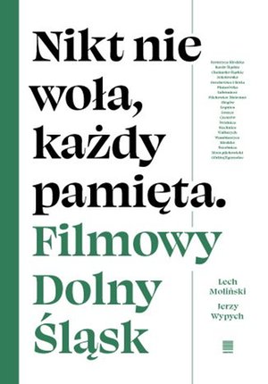 Nikt nie woła, każdy pamięta. Filmowy Dolny Śląsk – ebook
