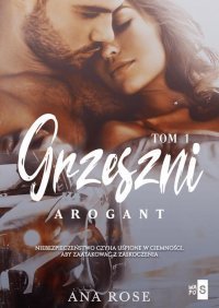 Grzeszni. Arogant. Tom 1 – ebook