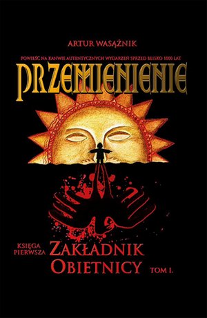 Przemienienie. Księga 1. Zakładnik obietnicy. Tom 1 – ebook