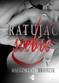 Ratując siebie – ebook