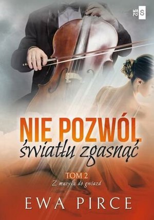 Nie pozwól światłu zgasnąć. Tom 2 – ebook