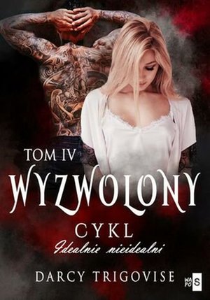 Wyzwolony. Cykl Idealnie nieidealni. Tom 4 – ebook