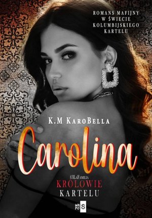 Carolina. Królowie kartelu. Tom 3 – ebook
