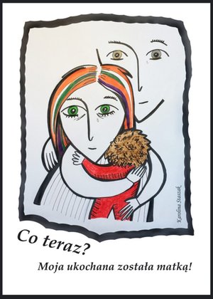 Co teraz? Moja ukochana została matką! – ebook