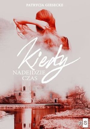 Kiedy nadejdzie czas – ebook