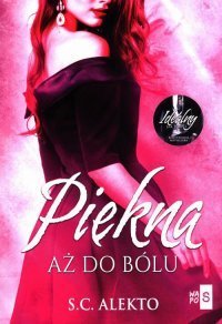 Erotyka: Piękna aż do bólu – ebook