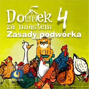 Dla dzieci i młodzieży: Domek za miastem. Część 4. Zasady podwórka – audiobook