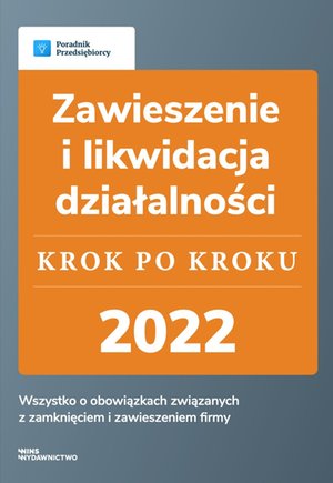 Zawieszenie i likwidacja działalności - krok po kroku – ebook