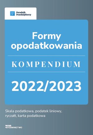 Formy opodatkowania. Kompendium 2022/2023 – ebook