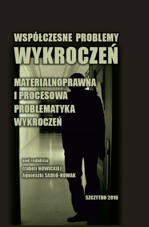 Współczesne problemy wykroczeń. Materialnoprawna i procesowa problematyka wykroczeń – ebook