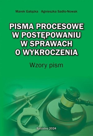 Pisma procesowe w postępowaniu w sprawach o wykroczenia. Wzory pism – ebook