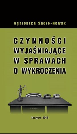 Czynności wyjaśniające w sprawach o wykroczenia – ebook
