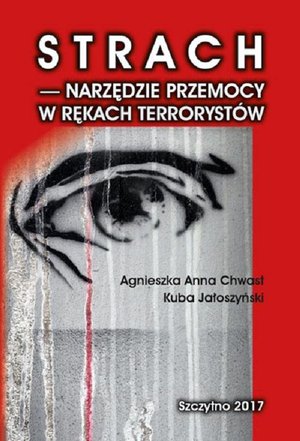 Strach - narzędzie przemocy w rękach terrorystów – ebook