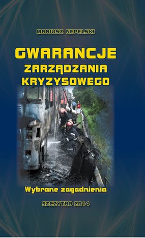 Gwarancje zarządzania kryzysowego. Wybrane zagadnienia – ebook