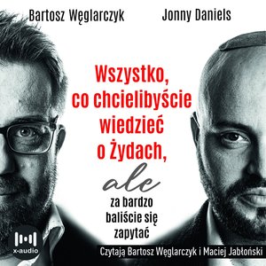 Wszystko, co chcielibyście wiedzieć o Żydach, ale za bardzo baliście się zapytać – audiobook