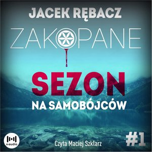 Zakopane. Sezon na samobójców – audiobook